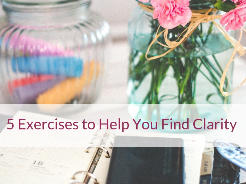 5 Exercises To Help You Find Clarity To Move Forward